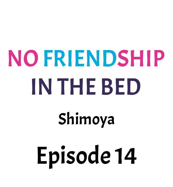 No Friendship in The Bed - Chapter 14 Page 1