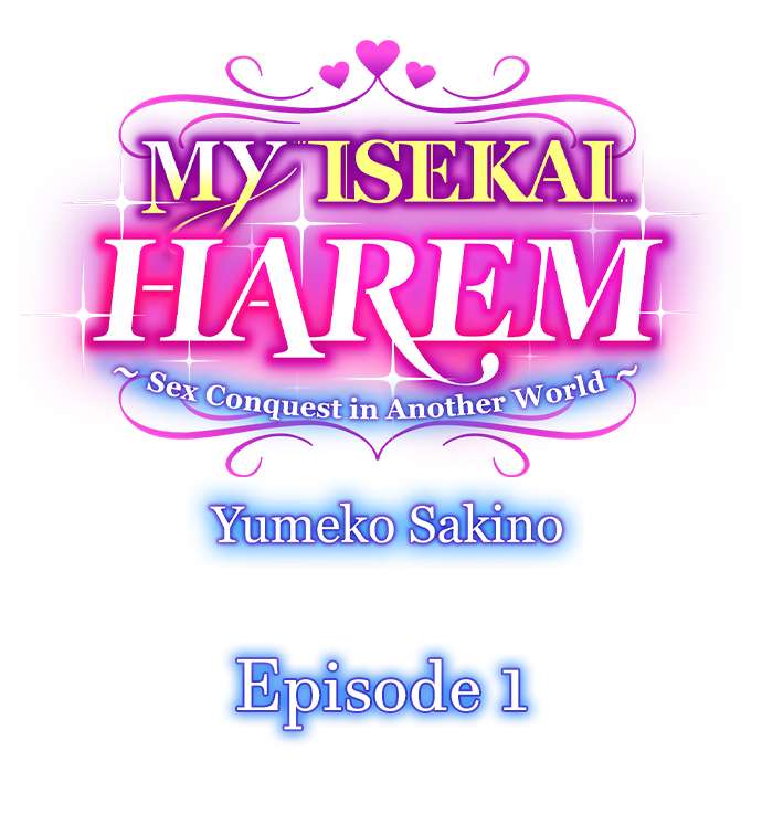 MY ISEKAI HAREM ~Sex Conquest in Another World~ - Chapter 1 Page 1